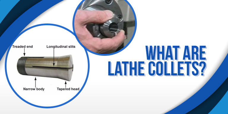 What are Lathe Collets?