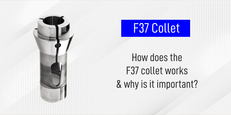 How does the F37 collet works, and why is it important?