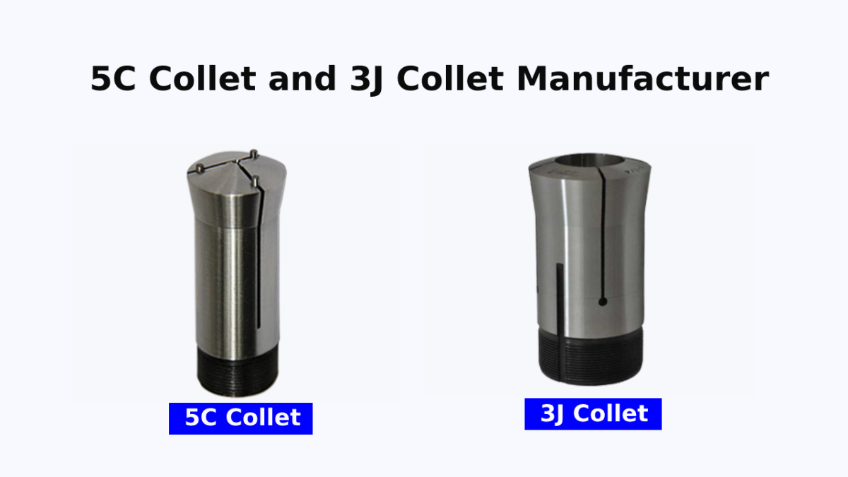 5C Collet and 3J Collet Manufacturer in Faridabad