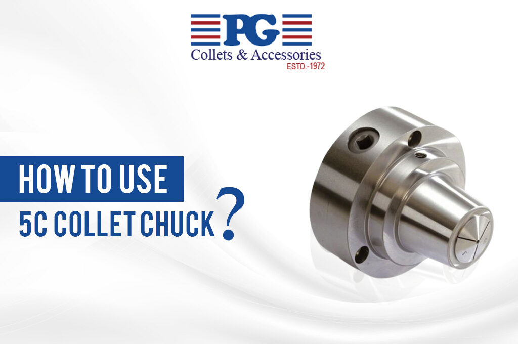 How to use 5c collet chuck