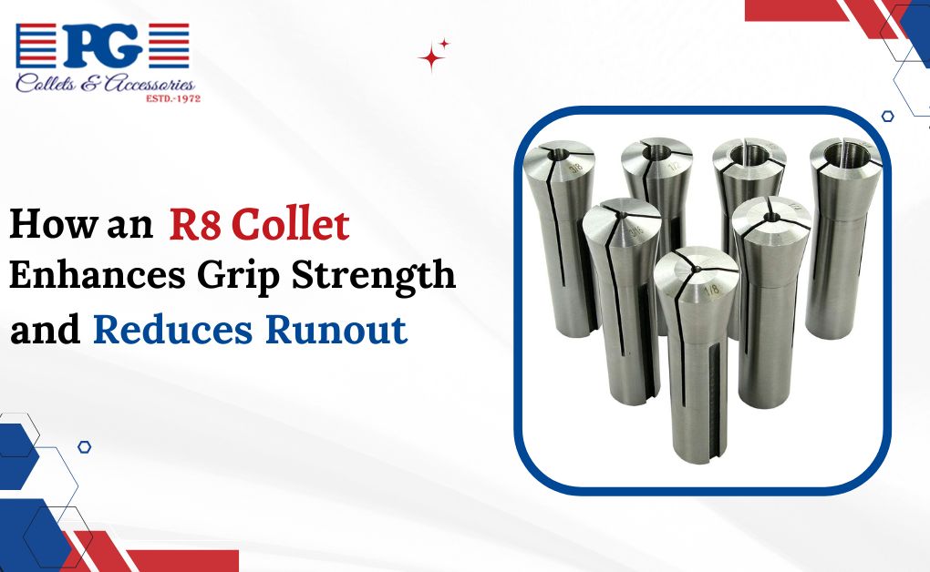 How an R8 Collet Increases Grip Strength and Decreases Runout