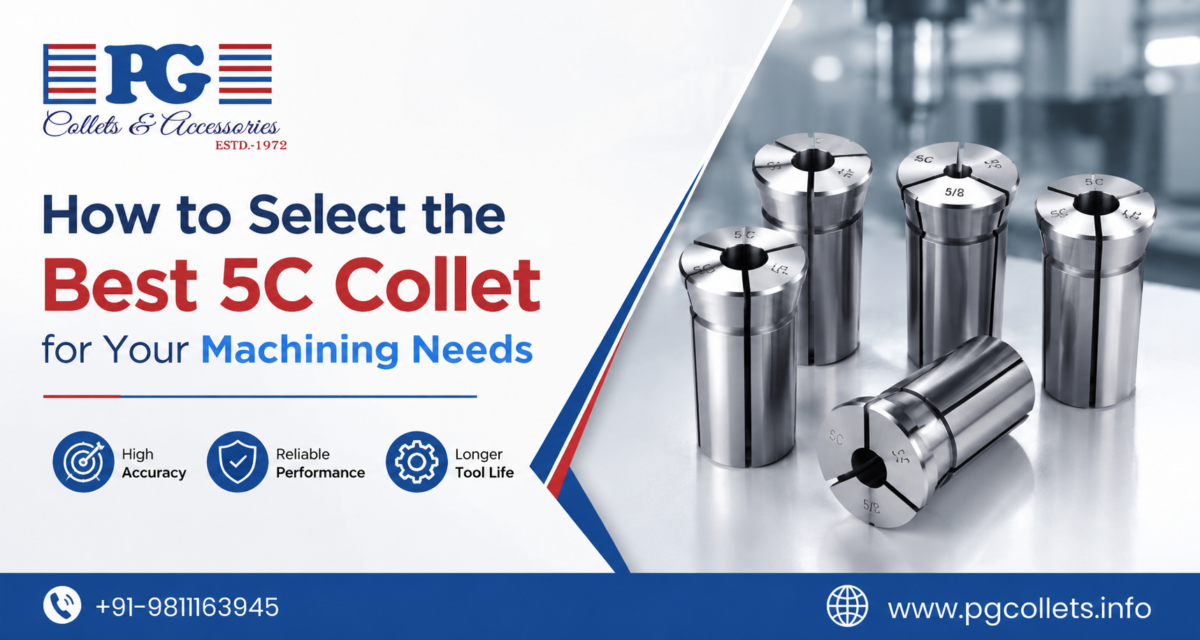 How to Select the Best 5C Collet for Your Machining Needs