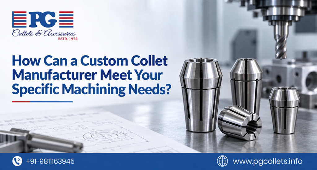 Custom Collet Manufacturer